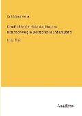 Cover: Geschichte der H?fe des Hauses Braunschweig in Deutschland und England - Anatiposi Verlag