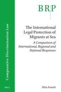Cover: The International Legal Protection of Migrants at Sea - Martinus Nijhoff