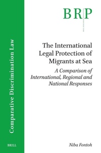 Enlarge image Cover: The International Legal Protection of Migrants at Sea - Martinus Nijhoff