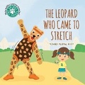 Cover: The Leopard Who Came To Stretch - Hakago Pvt Ltd