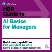 Enlarge image Cover: HBR Guide to AI Basics for Managers - Ascent Audio