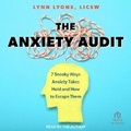 Cover: The Anxiety Audit - Tantor Audio
