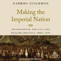 Cover: Making the Imperial Nation - Tantor Audio
