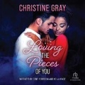 Cover: Loving the Pieces of You - Recorded Books, Inc.
