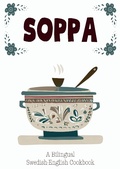 Bild: Soppa: A Bilingual Swedish-English Cookbook - Coledown Bilingual Books