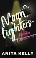 Cover: Moonlighters: The Novella Collection - Anita Kelly