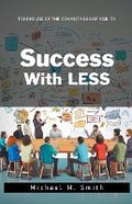 Cover: Success With LESS - Michael M. Smith