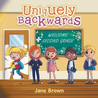 Enlarge image Cover: Uniquely Backwards - Xlibris Us