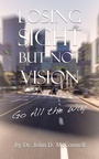 Cover: Losing Sight But Not Vision - AuthorHouse
