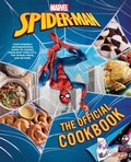 Cover: Marvel: Spider-Man: The Official Cookbook - Insight Editions