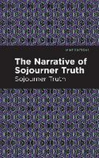Abbildung von: The Narrative of Sojourner Truth - Mint Editions