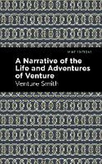 Abbildung von: A Narrative of the Life and Adventure of Venture - Mint Editions