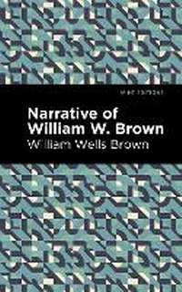 Abbildung von: Narrative of William W. Brown - Mint Editions