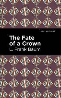 Abbildung von: The Fate of a Crown - Mint Editions
