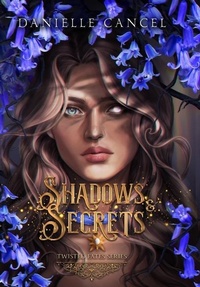Enlarge image Cover: Shadows and Secrets - Danielle Cancel