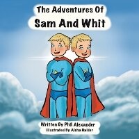 Enlarge image Cover: The Adventures of Sam & Whit - Chahta Publishing