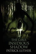 Cover: The Girl's Insidious Shadow - Patrick Luther