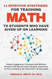 Enlarge image Cover: 11 Effective Strategies For Teaching Math to Students Who Have Given Up On Learning - Annapolis Creed LLC