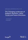 Cover: The Changing Landscape of Pediatric Nutrition: Latest Trends and Future Directions - Karger, S
