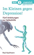 Cover: Im Kleinen gegen Depression! - Kap Kishon
