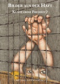 Cover: Bilder aus der Haft - Michael Imhof Verlag