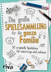 Abbildung von: Die große Spielesammlung für die ganze Familie - Riva