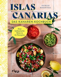 Abbildung von: Islas Canarias: Das Kanaren-Kochbuch - Riva