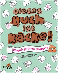 Abbildung von: Dieses Buch ist Kacke! - Riva