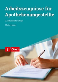 Abbildung von: Arbeitszeugnisse für Apothekenangestellte - Avoxa - Mediengruppe Deutscher Apotheker GmbH
