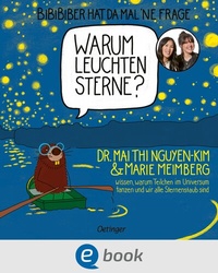 Abbildung von: BiBiBiber hat da mal 'ne Frage. Warum leuchten Sterne? - Oetinger