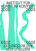 Cover: Masterarbeiten im Institut f&uuml;r Kunst im Kontext 2020-2023 - Universit&auml;t der K&uuml;nste Berlin