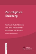 Cover: Zur religi&ouml;sen Erziehung - P&auml;dagogische Forschungsstelle beim Bund der Freien Waldorfschulen e. V.