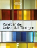 Cover: Kunst an der Universit&auml;t T&uuml;bingen - Museum der Universit&auml;t T&uuml;bingen - MUT