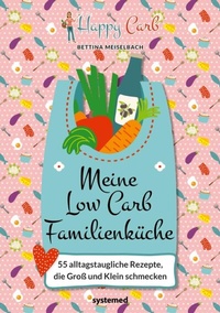 Abbildung von: Happy Carb: Meine Low-Carb-Familienküche - Riva