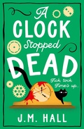 Cover: A Clock Stopped Dead - AVON, a division of HarperCollins Publishers Ltd