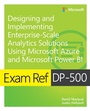 Cover: Exam Ref DP-500 Designing and Implementing Enterprise-Scale Analytics Solutions Using Microsoft Azure and Microsoft Power BI - Addison Wesley