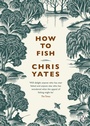 Cover: How to Fish - Penguin Books Ltd