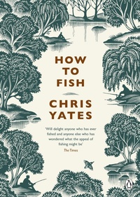 Enlarge image Cover: How to Fish - Penguin Books Ltd