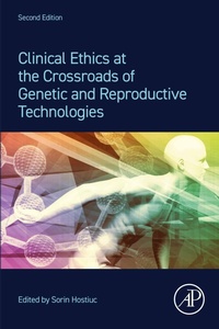 Abbildung von: Clinical Ethics at the Crossroads of Genetic and Reproductive Technologies - Academic Press