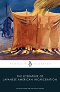 Cover: The Literature of Japanese American Incarceration - Penguin USA