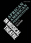Cover: African American Perspectives in Musical Theatre - Methuen Drama