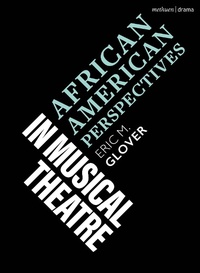 Abbildung von: African American Perspectives in Musical Theatre - Methuen Drama