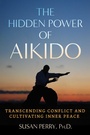 Cover: The Hidden Power of Aikido - Park Street Press