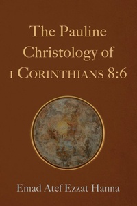 Abbildung von: The Pauline Christology of 1 Corinthians 8:6 - Wipf and Stock Publishers