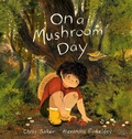 Cover: On a Mushroom Day - Tundra Books