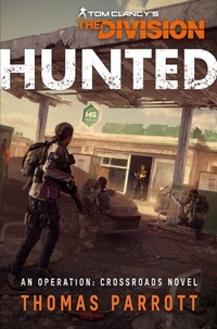 Abbildung von: Tom Clancy's The Division®: Hunted (Operation Crossroads, #3) - Aconyte Books