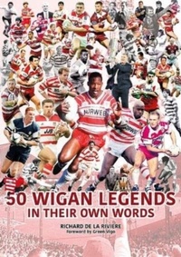 Abbildung von: 50 Wigan Legends in Their Own Words - League Publications Ltd