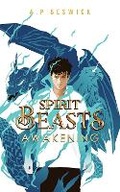 Cover: Spirit Beasts Awakening - A.P Beswick Publications