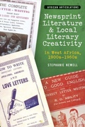 Cover: Newsprint Literature and Local Literary Creativity in West Africa, 1900s - 1960s - De Gruyter