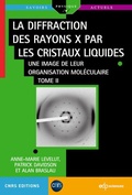 Cover: La diffraction des rayons X par les cristaux liquides - Tome 2 - EDP Sciences